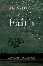 Faith / Tim Costello.