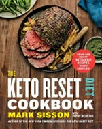The keto reset diet cookbook : 150 low-carb, high-fat ketogenic recipes to boost weight loss