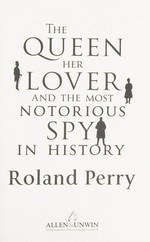The Queen, her lover and the most notorious spy in history