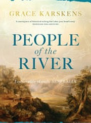 People of the river : lost worlds of early Australia
