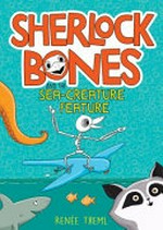 Sherlock Bones and sea-creature feature