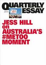 The reckoning : how the #MeToo is changing Australia