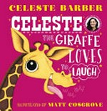 Celeste the Giraffe Loves to Laugh