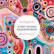 Mulganai ; The first nations colouring book