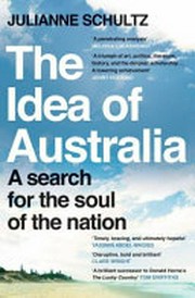 The idea of Australia : a search for the soul of the nation