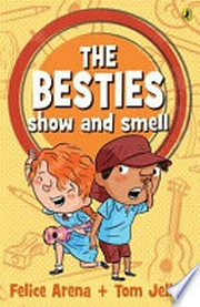 The besties show and smell