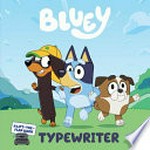 Bluey : typewriter.