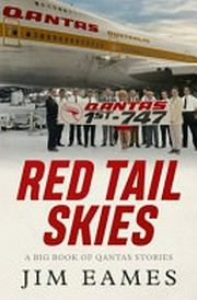 Red tail skies ; a big book of Qantas stories