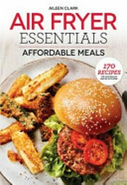 Air Fryer Essentials : Affordable Meals