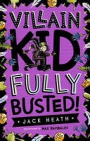 Villain Kid Fully Busted!