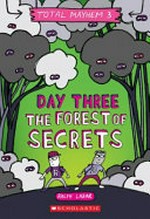 Day three : the forest of secrets