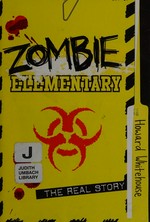 Zombie Elementary : the real story