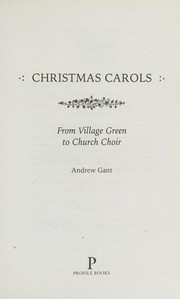 Christmas carols : from village green to church choir