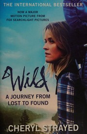 Wild : a journey from lost to found