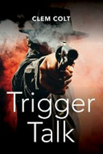 Trigger talk