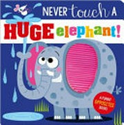 Never touch a huge elephant!