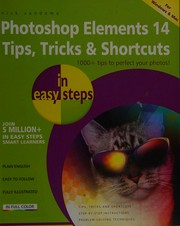 Photoshop elements 14 : tips, tricks & shortcuts