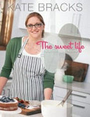 The sweet life : the basics and beyond