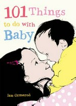 101 things to do with baby