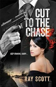 Cut to the chase / Ray Scott.