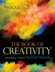 The book of creativity ; mastering your creative power