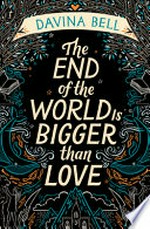 The end of the world is bigger than love