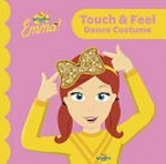 Emma! : touch & feel dance costume.