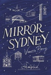 Mirror Sydney : an atlas of reflections