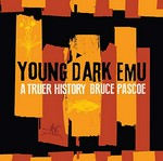 Young dark emu : a truer history