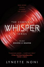 The complete Whisper series : includes Whisper and Weapon