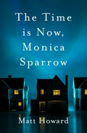 The time is now, Monica Sparrow
