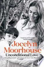 Unconditional love : a memoir of filmmaking and motherhood