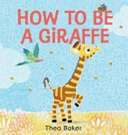 How to be a giraffe